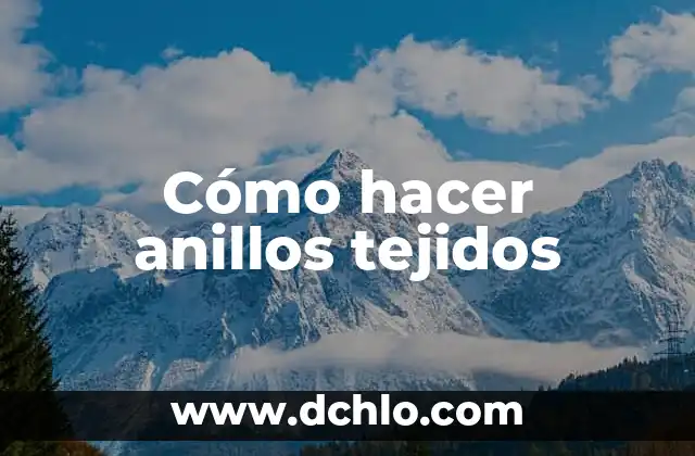 Como hacer tapetes tejidos 3 Cómo hacer anillos tejidos