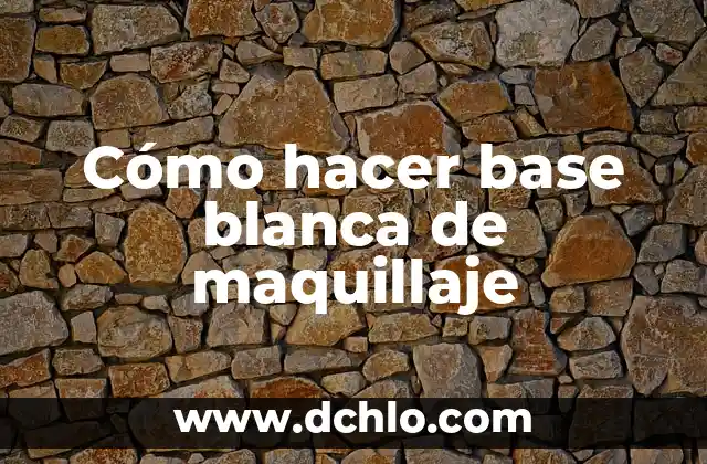 Cómo hacer tu base de maquillaje casera 6 Cómo hacer base blanca de maquillaje