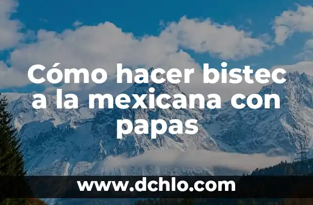 Cómo hacer papas rebozadas 8 Cómo hacer bistec a la mexicana con papas