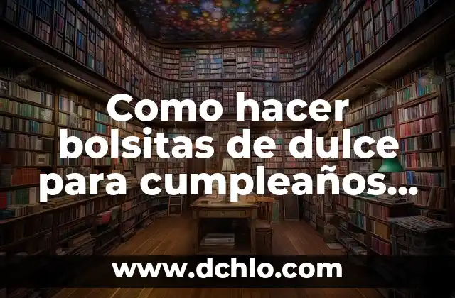 Cómo hacer dulce de maíz 8 Como hacer bolsitas de dulce para cumpleaños de helado