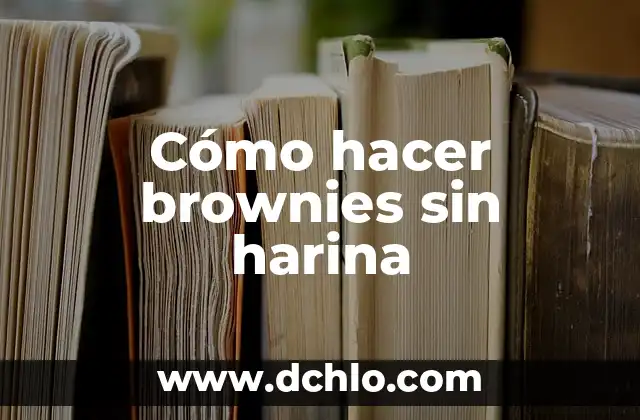 Cómo hacer harina de madera casera 8 Cómo hacer brownies sin harina