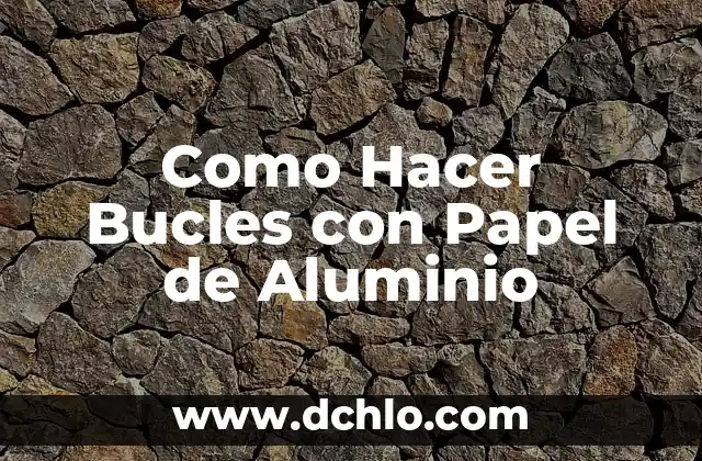 Cómo hacer una puerta en aluminio y PVC 8 Como Hacer Bucles con Papel de Aluminio