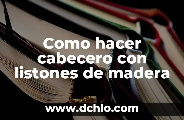 C贸mo hacer un banco con un cabecero de cama 6 Como hacer cabecero con listones de madera
