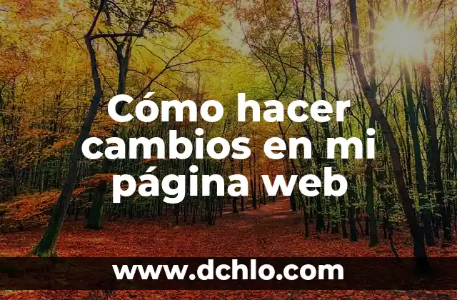 Cómo hacer cambios en mi página web 8 Cómo hacer cambios en mi página web