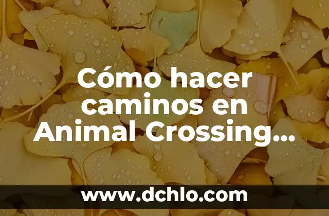 Exploring the Cultural Horizons of Mesoamerica 3 Cómo hacer caminos en Animal Crossing New Horizons