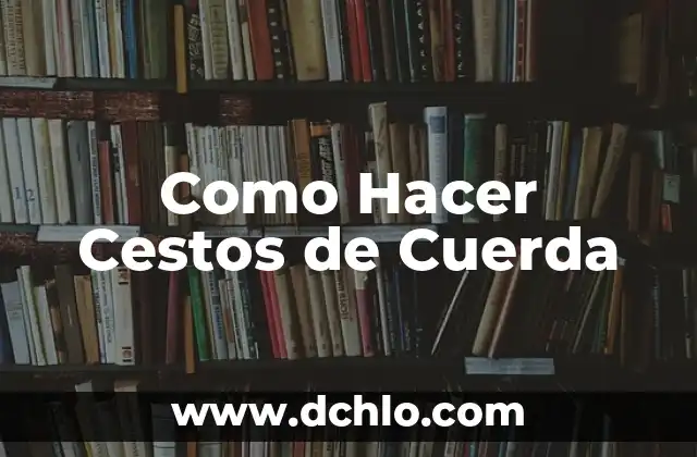 Cómo hacer una pirámide invertida 3 Como Hacer Cestos de Cuerda