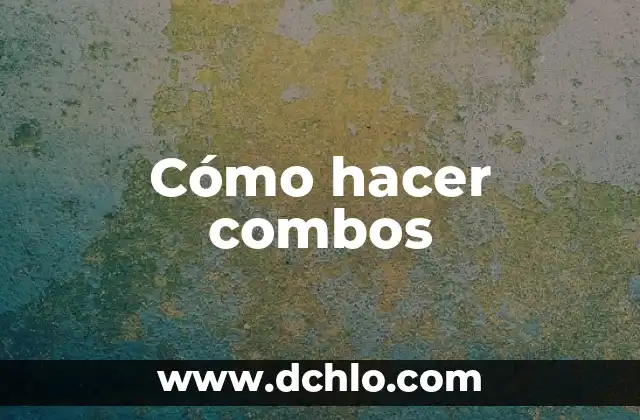 Como hacer alba 7 Cómo hacer combos