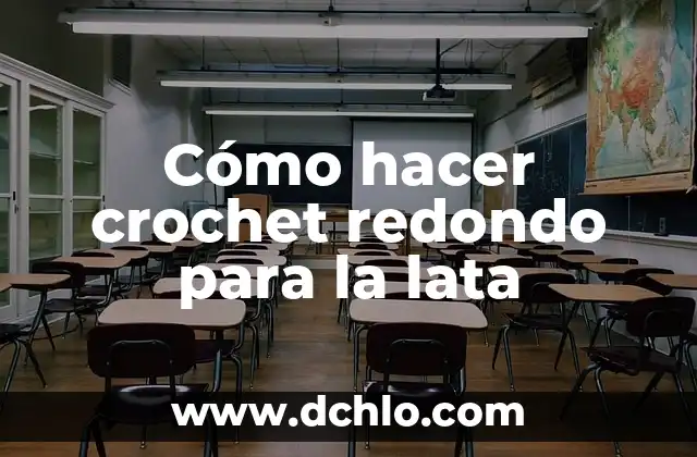 Cómo hacer un poema para niños 4 Cómo hacer crochet redondo para la lata