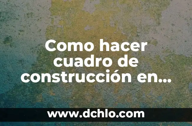 Significado en Construcción de BC 5 Como hacer cuadro de construcción en CivilCAD