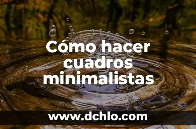 Diseños Oculares Minimalistas: Un Mundo de Simbolismo y Elegancia 4 Cómo hacer cuadros minimalistas