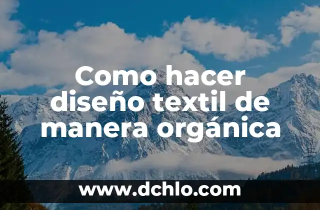 Cómo hacer crecer los pechos de una manera rápida 3 Como hacer diseño textil de manera orgánica