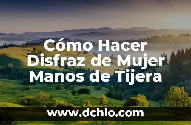 Como hacer disfraz de Tinkerbell para niña 4 Cómo Hacer Disfraz de Mujer Manos de Tijera