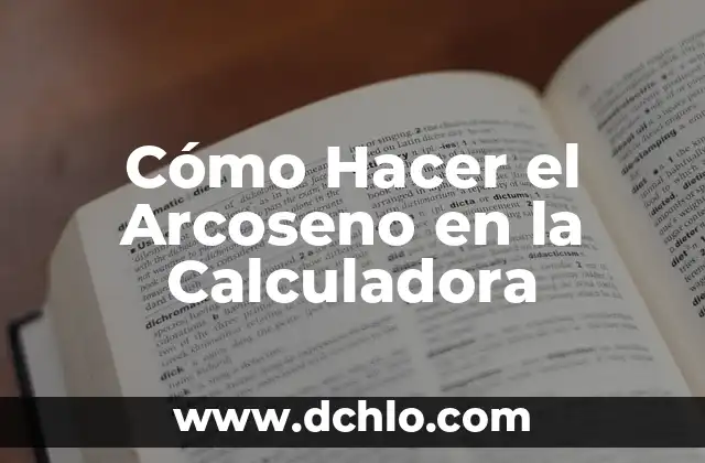 Como hacer chaquetas de punto para niñas 4 Cómo Hacer el Arcoseno en la Calculadora