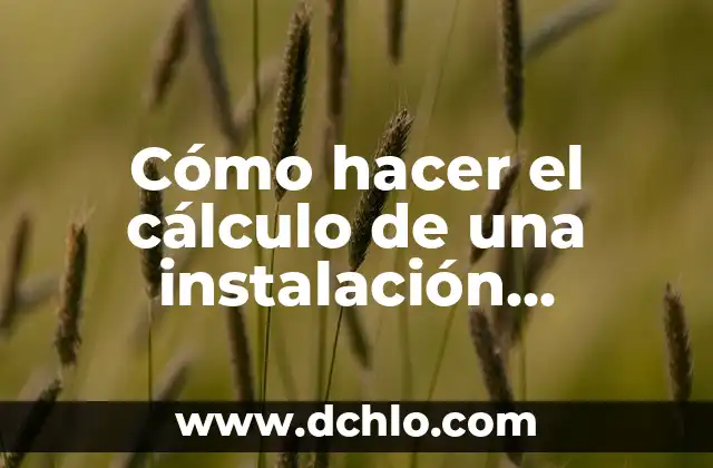 Cómo hacer una instalación de gas domiciliaria 4 Cómo hacer el cálculo de una instalación eléctrica domiciliaria
