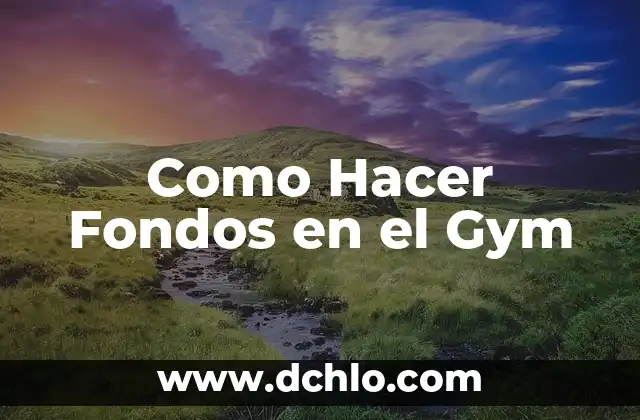 Cómo hacer un déficit calorico para ganar masa muscular 6 Como Hacer Fondos en el Gym