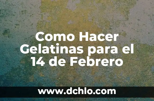 Cómo hacer gelatinas artísticas inyectadas 6 Como Hacer Gelatinas para el 14 de Febrero