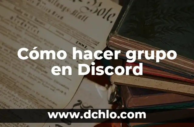 El Grupo de los 3G: Una tríada con un propósito común 6 Cómo hacer grupo en Discord