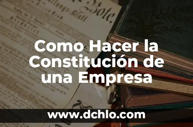 Significado de Seguridad en la Constitución Mexicana 3 Como Hacer la Constitución de una Empresa