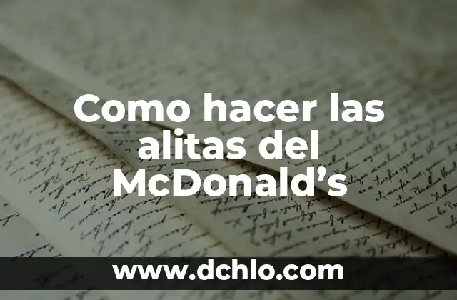 Cómo Preparar Unas Alitas de Pollo Deliciosas y Crispy 8 Como hacer las alitas del McDonald’s
