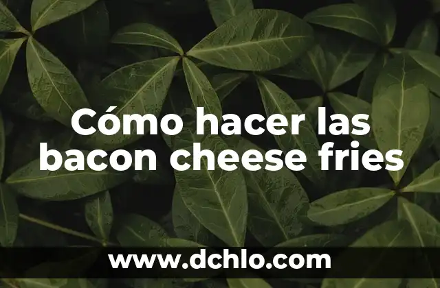 Cómo hacer una quiche de bacon y champiñones 3 Cómo hacer las bacon cheese fries