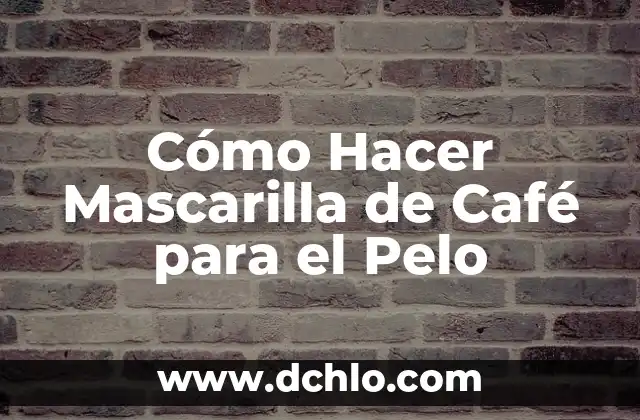 Cómo hacer para que mi pelo brille 3 Cómo Hacer Mascarilla de Café para el Pelo