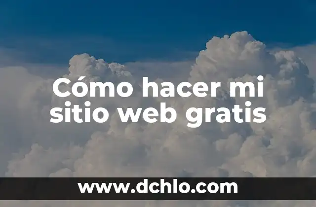 Cómo hacer mi sitio web gratis
