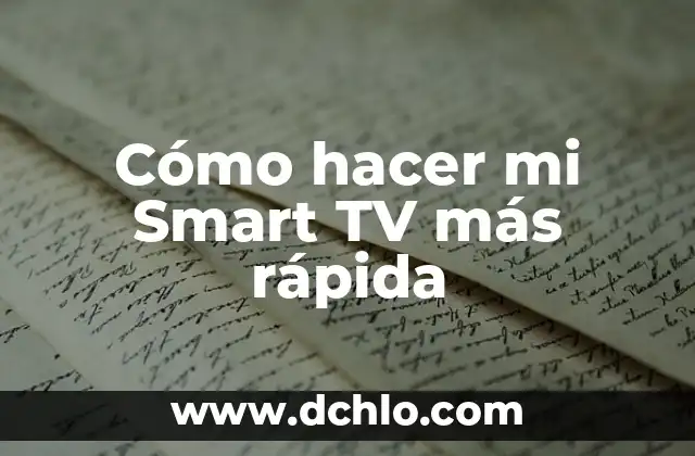 C贸mo hacer que una TV sea Smart TV 8 C贸mo hacer mi Smart TV m谩s r谩pida