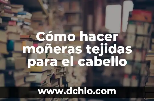 Como hacer figuras tejidas a gancho 5 Cómo hacer moñeras tejidas para el cabello