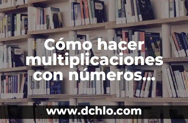 Significado Espiritual de los Números 3 Cómo hacer multiplicaciones con números decimales