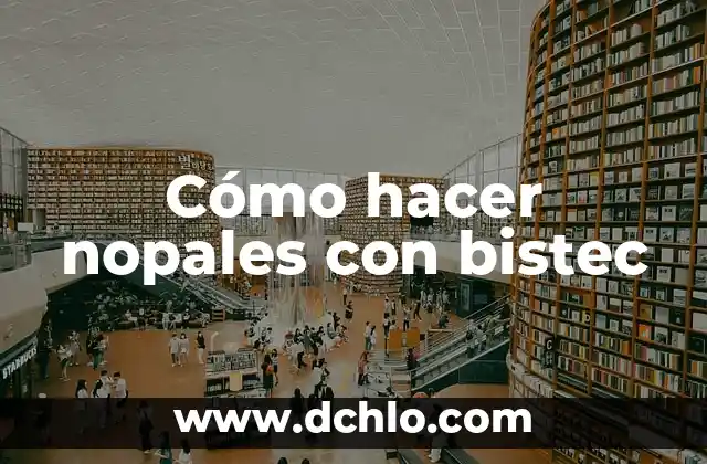 Como hacer tacos de bistec estilo Monterrey 5 Cómo hacer nopales con bistec