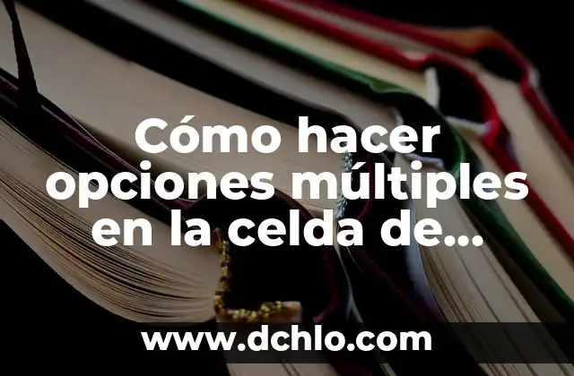 Como Hacer Gráficos en Excel Office 365 3 Cómo hacer opciones múltiples en la celda de Excel
