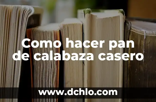 Como hacer pan molido sin horno 8 Como hacer pan de calabaza casero