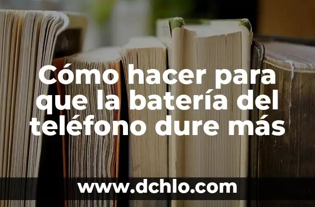 Cómo Hacer que te Dure la Tiza para Cabello 3 Cómo hacer para que la batería del teléfono dure más