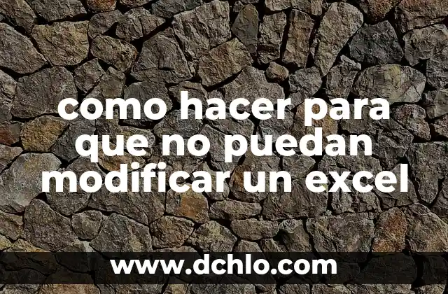 Cómo Modificar un Documento en PDF: Guía Completa 3 como hacer para que no puedan modificar un excel