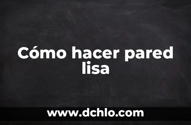 Cómo hacer un jardín en la pared 5 Cómo hacer pared lisa