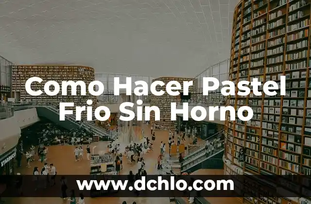 Como Hacer un Café Frío en Casa 7 Como Hacer Pastel Frio Sin Horno