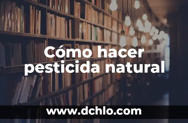 Cómo hacer cera natural para depilar 6 Cómo hacer pesticida natural