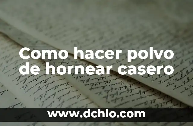 Cómo hacer sopaipillas sin polvo de hornear 3 Como hacer polvo de hornear casero