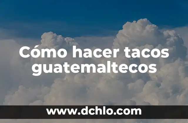 Como hacer tacos de bistec estilo Monterrey 3 Cómo hacer tacos guatemaltecos