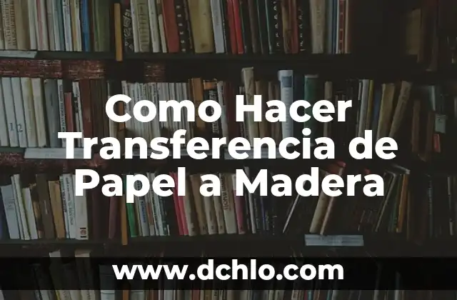 Folha de Papel Almaço: Más que un Simple Material 6 Como Hacer Transferencia de Papel a Madera