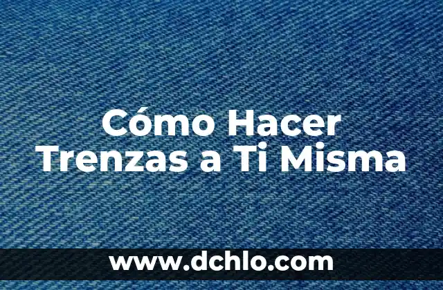 Como hacer trenzas de raíz en un lado 4 Cómo Hacer Trenzas a Ti Misma