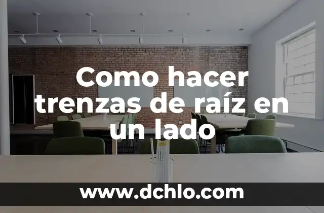 Cómo Hacer Trenzas a Ti Misma 3 Como hacer trenzas de raíz en un lado