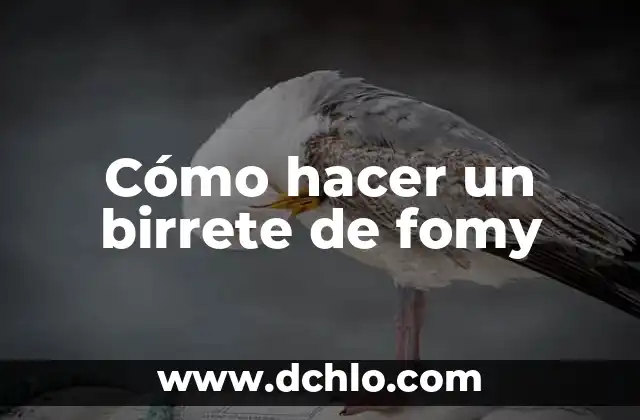 Como hacer un birrete para hacer tarjeta de invitación 3 Cómo hacer un birrete de fomy