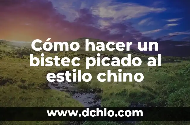 Como hacer tacos de bistec estilo Monterrey 6 Cómo hacer un bistec picado al estilo chino