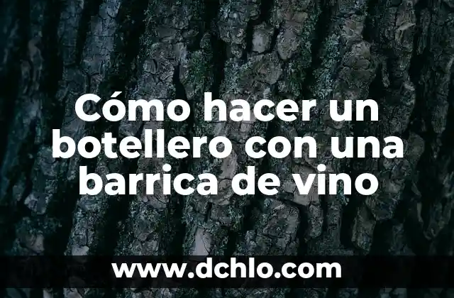Cómo hacer caja para botella de vino 4 Cómo hacer un botellero con una barrica de vino