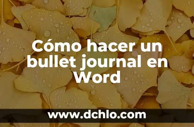 Cómo Hacer Cartas Modelo en Word 6 Cómo hacer un bullet journal en Word