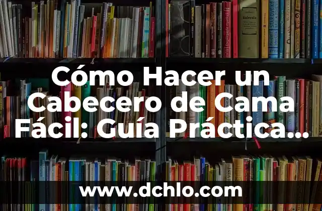 Cómo Hacer Listas Desplegables en Excel: Guía Completa 8 Cómo Hacer un Cabecero de Cama Fácil: Guía Práctica para Principiantes
