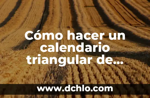 Como hacer una caja triangular con tapa 4 Cómo hacer un calendario triangular de escritorio