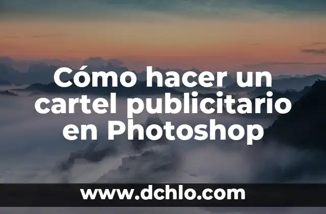 El Significado Denotativo de un Anuncio Publicitario: Guía Completa 3 Cómo hacer un cartel publicitario en Photoshop