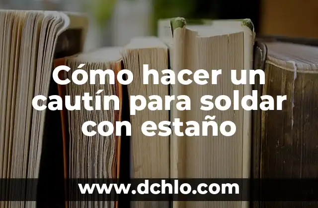 Como Hacer Valga 6 Cómo hacer un cautín para soldar con estaño